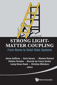 Produktbild: Strong Light-Matter Coupling: From Atoms to Solid-State Systems