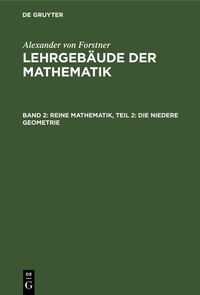 Produktbild: Reine Mathematik, Teil 2: Die niedere Geometrie