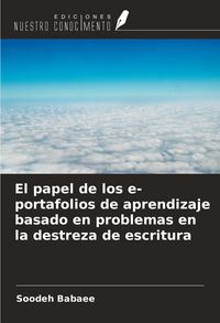 Produktbild: El papel de los e-portafolios de aprendizaje basado en problemas en la destreza de escritura