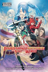 Produktbild: Apparently, Disillusioned Adventurers Will Save the World, Vol. 6 (Manga)
