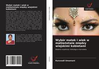Produktbild: Wyb&oacute;r matek i wiek w ma&iquest;&iquest;e&iquest;stwie mi&iquest;dzy wiejskimi kobietami