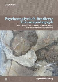 Produktbild: Psychoanalytisch fundierte Traumap&auml;dagogik
