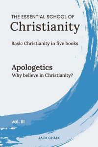 Produktbild: The Essential School of Christianity, Vol. III - Apologetics