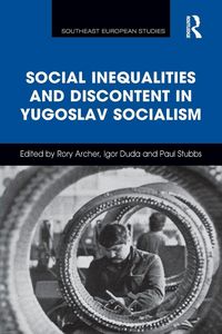 Produktbild: Social Inequalities and Discontent in Yugoslav Socialism
