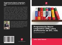 Produktbild: Programa&ccedil;&atilde;o Neuro Lingu&iacute;stica (PNL) para professores de EFL / ESL