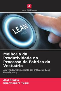 Produktbild: Melhoria da Produtividade no Processo de Fabrico do Vestu&aacute;rio