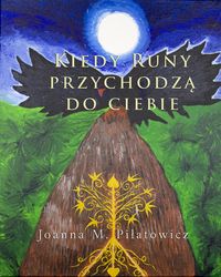 Bild vom Artikel Kiedy Runy przychodza do ciebie vom Autor Joanna M. Pilatowicz