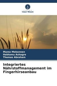 Produktbild: Integriertes N&auml;hrstoffmanagement im Fingerhirseanbau
