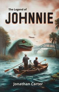 Produktbild: The Legend of Johnnie (Legends in the Dark, #9)
