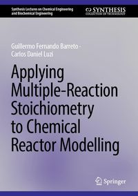 Produktbild: Applying Multiple-Reaction Stoichiometry to Chemical Reactor Modelling