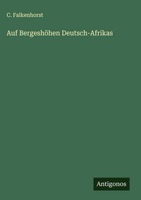 Produktbild: Auf Bergesh&ouml;hen Deutsch-Afrikas
