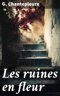 Produktbild: Les ruines en fleur