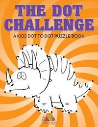 Produktbild: The Dot Challenge: A Kids Dot To Dot Puzzle Book