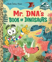 Produktbild: Mr. Dna's Book of Dinosaurs (Jurassic World)