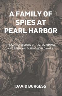 Produktbild: A Family Of Spies At Pearl Harbor