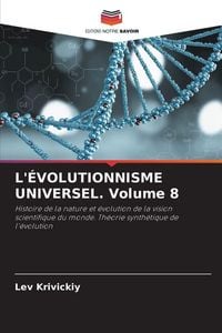 Produktbild: L'&eacute;volutionnisme Universel. Volume 8