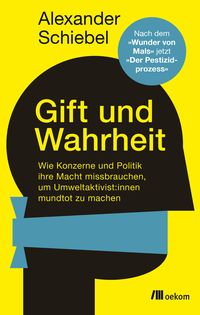 Bild vom Artikel Gift und Wahrheit vom Autor Alexander Schiebel