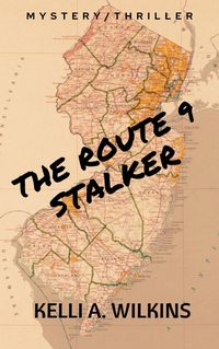 Produktbild: The Route 9 Stalker (A Mystery/Thriller)