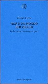 Produktbild: Non &egrave; un mondo per vecchi. Perch&eacute; i ragazzi rivoluzionano il sapere