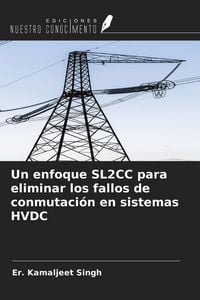 Produktbild: Un enfoque SL2CC para eliminar los fallos de conmutaci&oacute;n en sistemas HVDC
