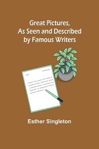 Produktbild: Great Pictures, As Seen and Described by Famous Writers