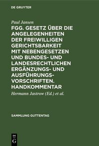 Produktbild: FGG. Gesetz &uuml;ber die Angelegenheiten der freiwilligen Gerichtsbarkeit mit Nebengesetzen und bundes- und landesrechtlichen Erg&auml;nzungs- und Ausf&uuml;hrungsv