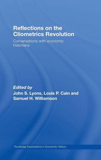 Produktbild: Reflections on the Cliometrics Revolution