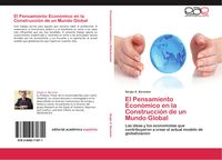 Produktbild: El Pensamiento Econ&oacute;mico en la Construcci&oacute;n de un Mundo Global