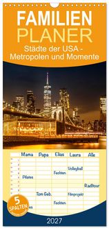 Produktbild: Familienplaner 2027 - St&auml;dte der USA - Metropolen und Momente mit 5 Spalten (Wandkalender, 21 x 45 cm) CALVENDO