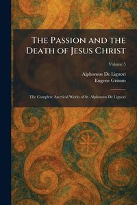 Produktbild: The Passion and the Death of Jesus Christ
