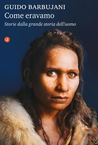 Produktbild: Come eravamo. Storie dalla grande storia dell'uomo