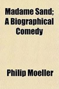 Produktbild: Madame Sand; A Biographical Comedy