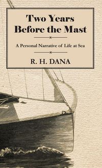 Produktbild: Two Years Before the Mast - A Personal Narrative of Life at Sea