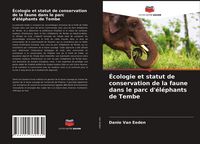Produktbild: &Eacute;cologie et statut de conservation de la faune dans le parc d'&eacute;l&eacute;phants de Tembe