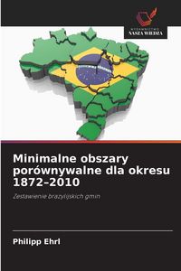 Produktbild: Minimalne obszary por&oacute;wnywalne dla okresu 1872-2010