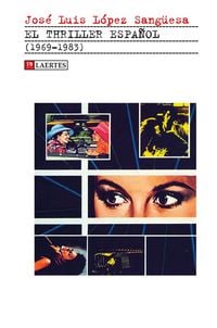 Produktbild: El thriller espa&ntilde;ol : 1969-1983