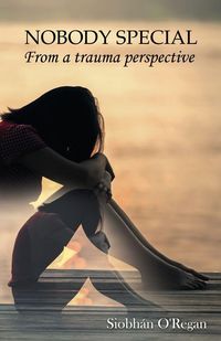 Produktbild: NOBODY SPECIAL From a trauma perspective