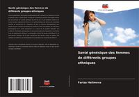 Produktbild: Sant&eacute; g&eacute;n&eacute;sique des femmes de diff&eacute;rents groupes ethniques