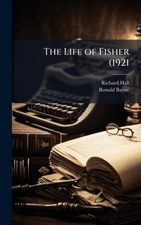 Produktbild: The Life of Fisher (1921