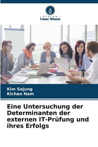 Produktbild: Eine Untersuchung der Determinanten der externen IT-Pr&uuml;fung und ihres Erfolgs
