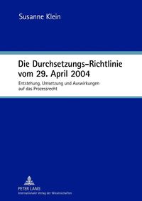 Bild vom Artikel Die Durchsetzungs-Richtlinie vom 29. April 2004 vom Autor Susanne Klein