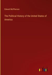 Produktbild: The Political History of the United States of America