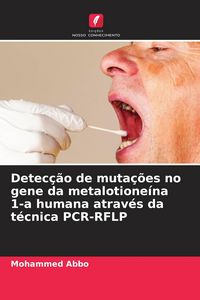 Produktbild: Detec&ccedil;&atilde;o de muta&ccedil;&otilde;es no gene da metalotione&iacute;na 1-a humana atrav&eacute;s da t&eacute;cnica PCR-RFLP