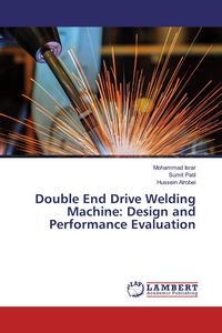 Produktbild: Double End Drive Welding Machine: Design and Performance Evaluation