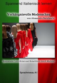 Produktbild: Verh&auml;ngnisvolle Modenschau - Sprachkurs Italienisch-Deutsch A1