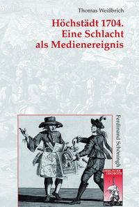 Produktbild: H&ouml;chst&auml;dt 1704. Eine Schlacht als Medienereignis