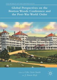 Produktbild: Global Perspectives on the Bretton Woods Conference and the Post-War World Order