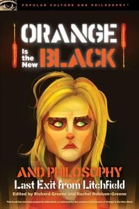 Produktbild: Orange Is the New Black and Philosophy