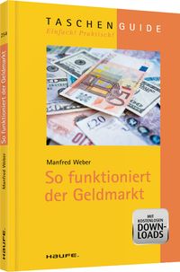 So funktioniert der Geldmarkt von Manfred Weber