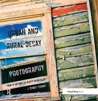 Produktbild: Urban and Rural Decay Photography